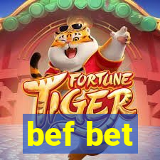 bef bet